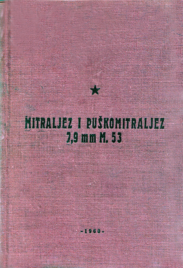 Pravilo za mitraljeze i puškomitraljeze 7,9 mm M.53, Beograd, 1960